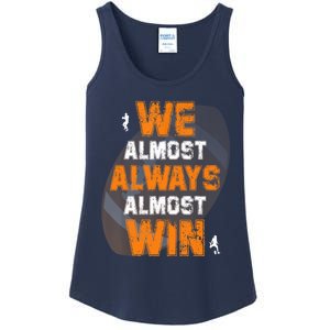 We Almost Always Almost Win Funny American Football Players Ladies Essential Tank