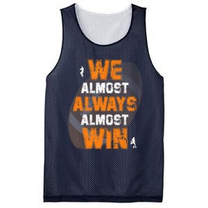 We Almost Always Almost Win Funny American Football Players Mesh Reversible Basketball Jersey Tank