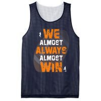 We Almost Always Almost Win Funny American Football Players Mesh Reversible Basketball Jersey Tank