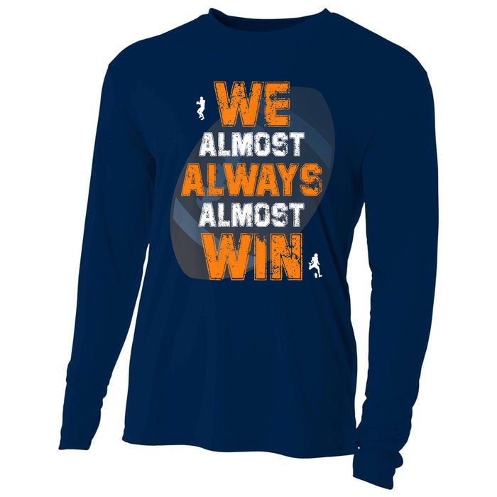 We Almost Always Almost Win Funny American Football Players Cooling Performance Long Sleeve Crew