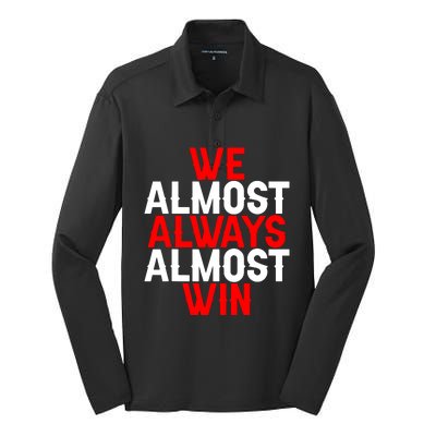 We Almost Always Almost Win Silk Touch Performance Long Sleeve Polo