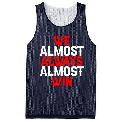 We Almost Always Almost Win Mesh Reversible Basketball Jersey Tank