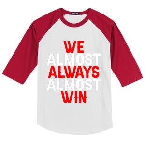 We Almost Always Almost Win Kids Colorblock Raglan Jersey