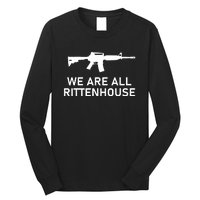 We Are All Kyle Rittenhouse Long Sleeve Shirt