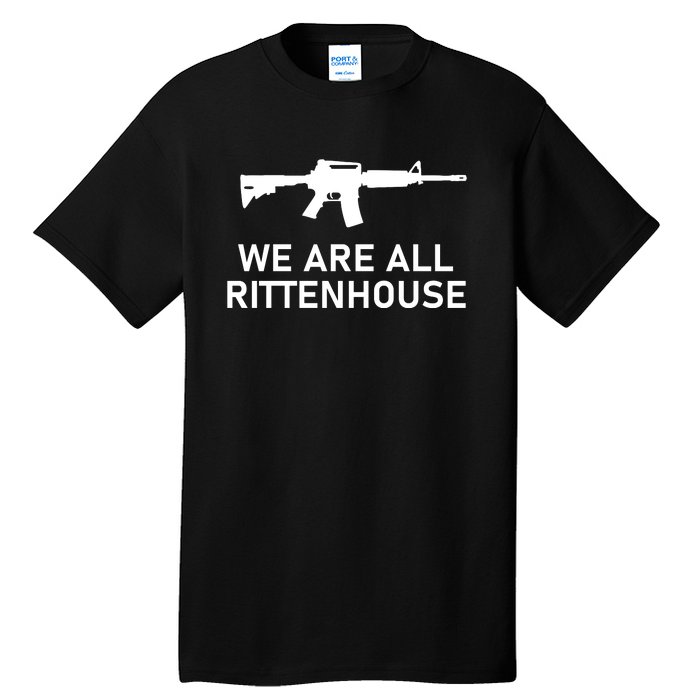 We Are All Kyle Rittenhouse Tall T-Shirt