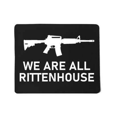We Are All Kyle Rittenhouse Mousepad