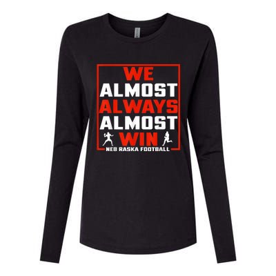 We Almost Always Almost Win Sunday Football Womens Cotton Relaxed Long Sleeve T-Shirt