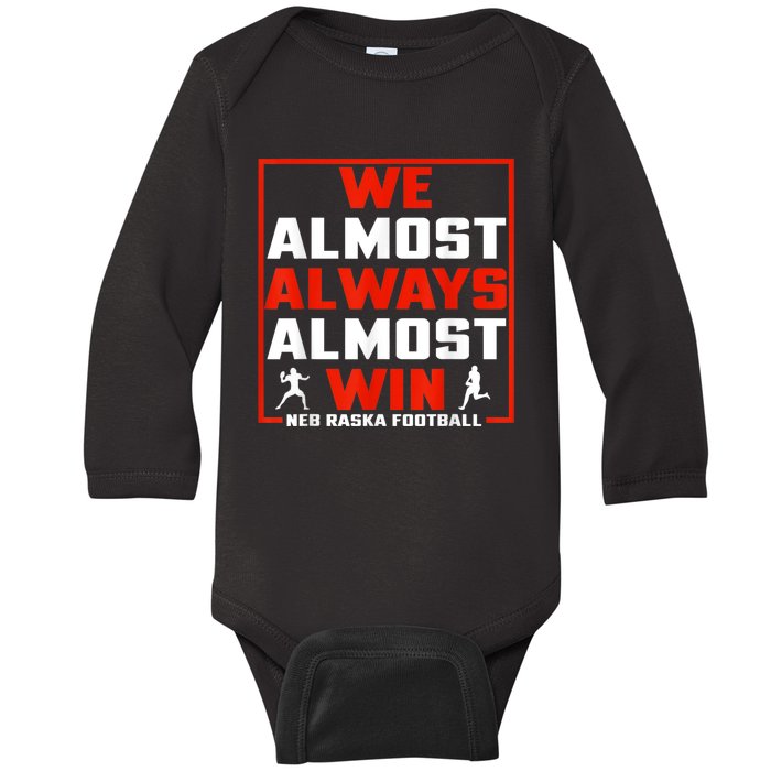 We Almost Always Almost Win Sunday Football Baby Long Sleeve Bodysuit