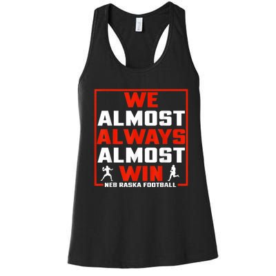 We Almost Always Almost Win Sunday Football Women's Racerback Tank