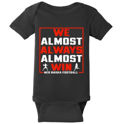 We Almost Always Almost Win Sunday Football Baby Bodysuit