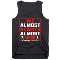 We Almost Always Almost Win Sunday Football Tank Top