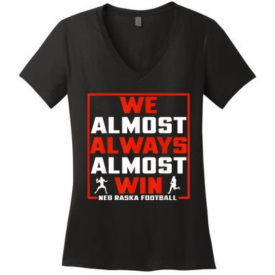 We Almost Always Almost Win Sunday Football Women's V-Neck T-Shirt