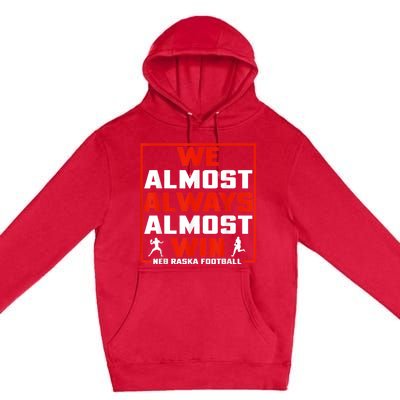 We Almost Always Almost Win Sunday Football Premium Pullover Hoodie