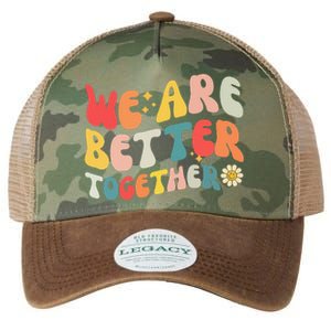 We Are Better Together Back To School Retro Groovy Teacher Legacy Tie Dye Trucker Hat