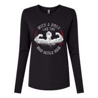 With A Body Like This Who Needs Hair Bald Dad Funny Womens Cotton Relaxed Long Sleeve T-Shirt