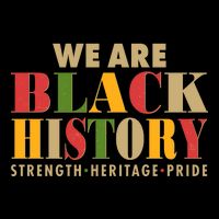 We Are Black History Strength Heritage Pride Sweatshirt