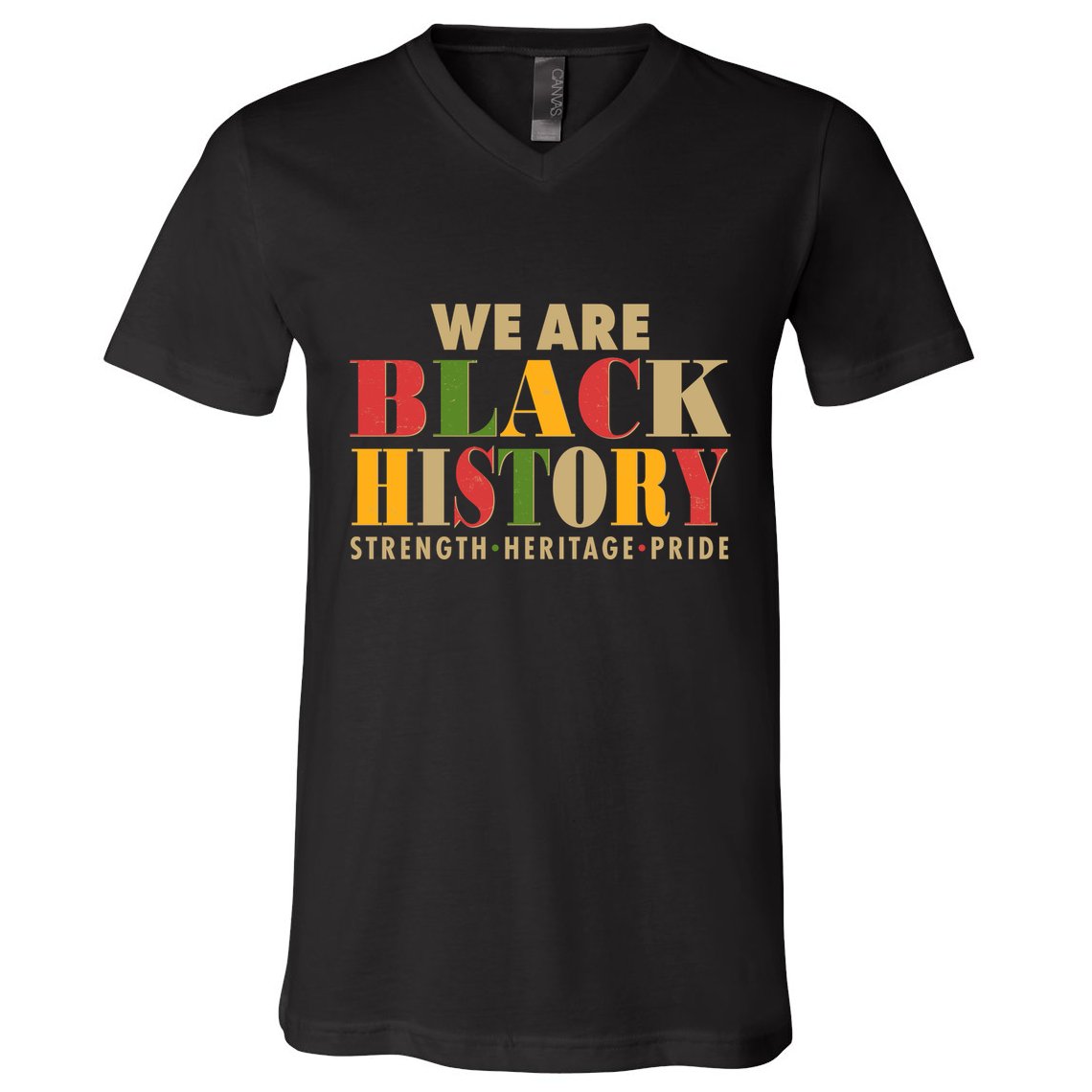 We Are Black History Strength Heritage Pride V-Neck T-Shirt