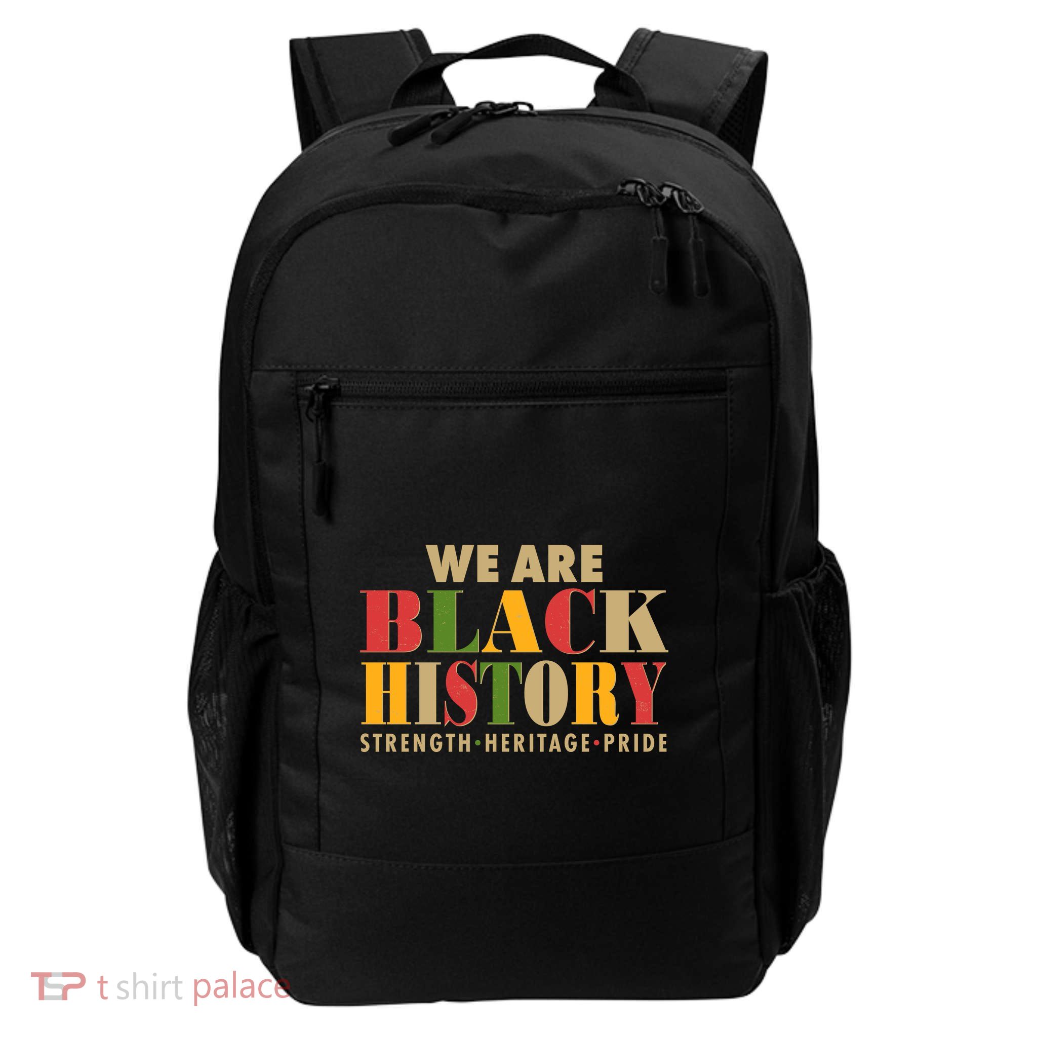 We Are Black History Strength Heritage Pride Backpack
