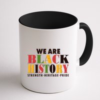We Are Black History Strength Heritage Pride Mug