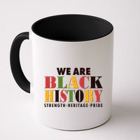 We Are Black History Strength Heritage Pride Mug