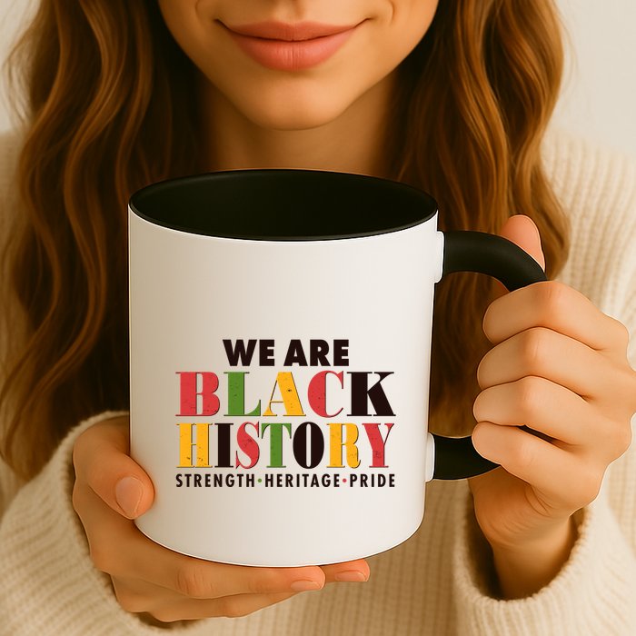 We Are Black History Strength Heritage Pride Mug