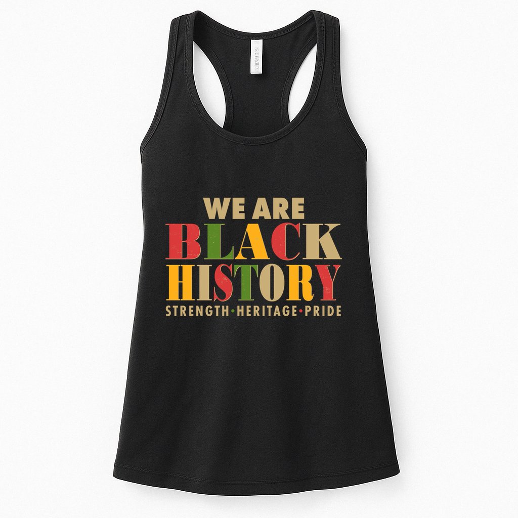 We Are Black History Strength Heritage Pride Womens Tank Top