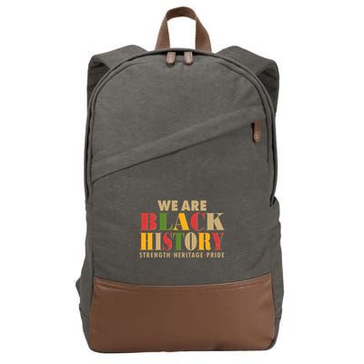 We Are Black History Strength Heritage Pride Cotton Canvas Backpack