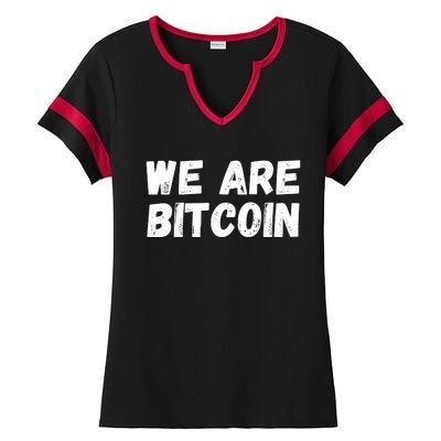 We Are Bitcoin, Crypto, Bitcoin, Blockchain, HODL, DeFi Ladies Halftime Notch Neck Tee