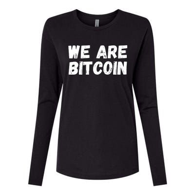 We Are Bitcoin, Crypto, Bitcoin, Blockchain, HODL, DeFi Womens Cotton Relaxed Long Sleeve T-Shirt