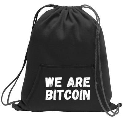 We Are Bitcoin, Crypto, Bitcoin, Blockchain, HODL, DeFi Sweatshirt Cinch Pack Bag