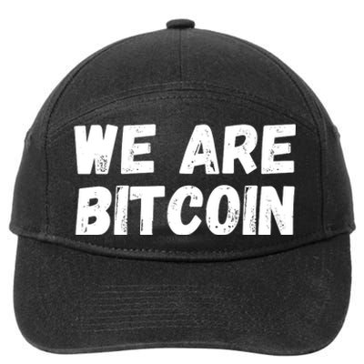 We Are Bitcoin, Crypto, Bitcoin, Blockchain, HODL, DeFi 7-Panel Snapback Hat