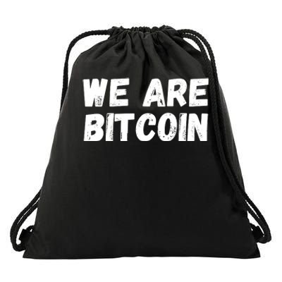 We Are Bitcoin, Crypto, Bitcoin, Blockchain, HODL, DeFi Drawstring Bag