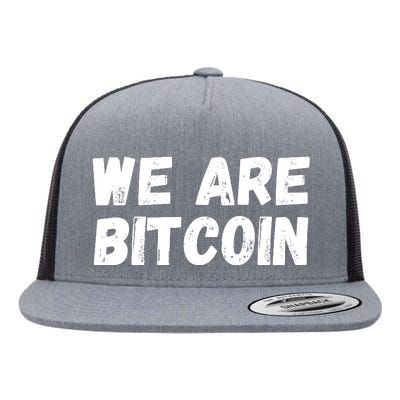 We Are Bitcoin, Crypto, Bitcoin, Blockchain, HODL, DeFi Flat Bill Trucker Hat