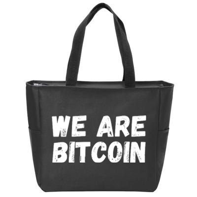 We Are Bitcoin, Crypto, Bitcoin, Blockchain, HODL, DeFi Zip Tote Bag