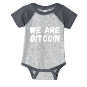 We Are Bitcoin, Crypto, Bitcoin, Blockchain, HODL, DeFi Infant Baby Jersey Bodysuit