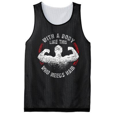 With A Body Like This Who Needs Hair Bald Dad Mesh Reversible Basketball Jersey Tank