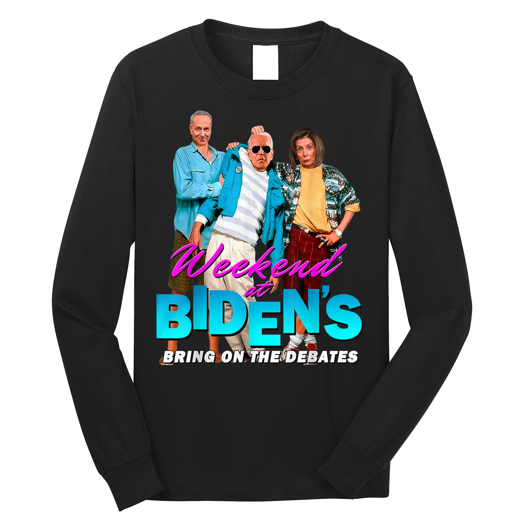 Weekend At Biden's Long Sleeve Shirt