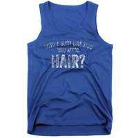 With A Body Like This Who Needs Hair Funny Dad Bod Tank Top