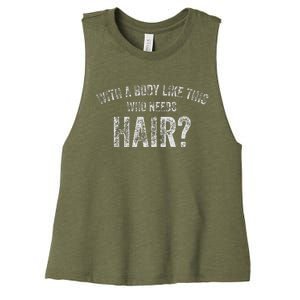 With A Body Like This Who Needs Hair Funny Dad Bod Women's Racerback Cropped Tank