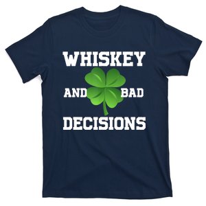 Whiskey And Bad Decisions St. Patrick's Day T-Shirt