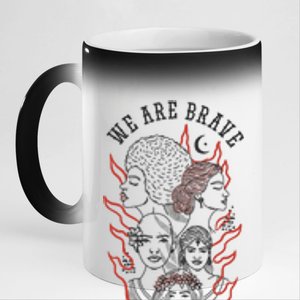 We Are Brave We Are Strong Female 11oz Black Color Changing Mug