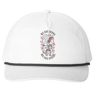 We Are Brave We Are Strong Female Snapback Five-Panel Rope Hat