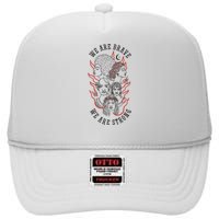 We Are Brave We Are Strong Female High Crown Mesh Back Trucker Hat