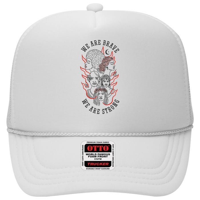 We Are Brave We Are Strong Female High Crown Mesh Back Trucker Hat