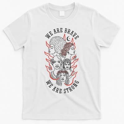 We Are Brave We Are Strong Female T-Shirt