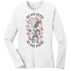 We Are Brave We Are Strong Female Ladies Long Sleeve Shirt