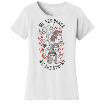 We Are Brave We Are Strong Female Women's T-Shirt