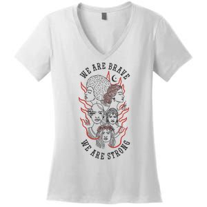 We Are Brave We Are Strong Female Women's V-Neck T-Shirt