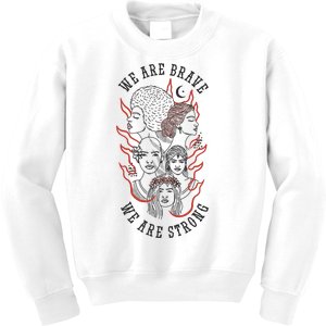 We Are Brave We Are Strong Female Kids Sweatshirt