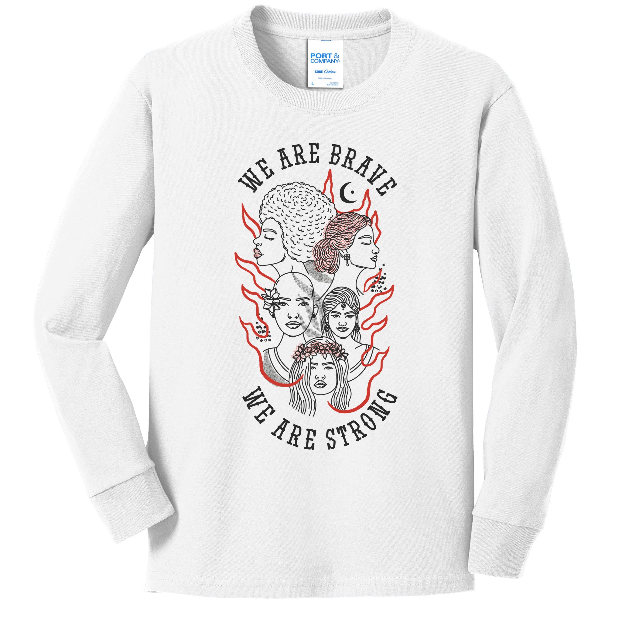We Are Brave We Are Strong Female Kids Long Sleeve Shirt